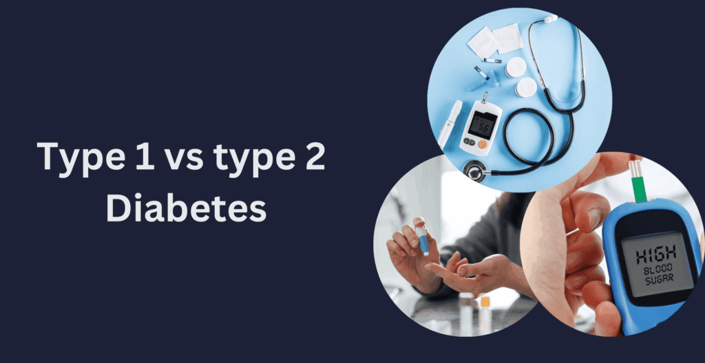 Type 1 vs Type 2 Diabetes: What’s The Difference?